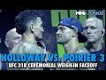 Max Holloway Vs Dustin Poirier Final Faceoff For BMF Title UFC 318 Ceremonial Weigh Ins