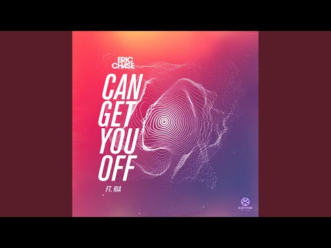 Can Get You Off (Extended Mix)