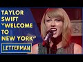 Taylor Swift Performs "Welcome To New York" | Letterman