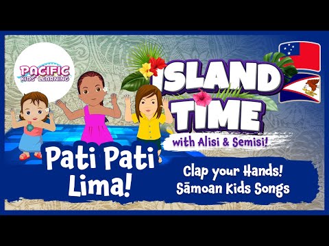 Pati Pati Lima! | Sāmoan Kids Songs | Pacific Kids Learning | Kids Songs | Samoa