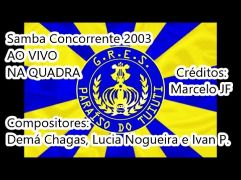 Paraíso do Tuiuti 2003 - TRECHO Samba Concorrente de Demá Chagas e cia AO VIVO NA QUADRA