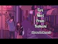 Jab Ek Duje Ke Liye Bane Song SLOWED REVERSED Tranding Song Teri Meri Prem Kahani Hai Muskil