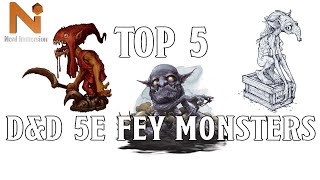Top 5 D&amp;D 5e Fey Monsters | Nerd Immersion