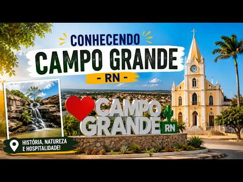 CONHECENDO CAMPO GRANDE – RN História, Natureza e as Belezas do Oeste Potiguar