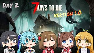 Ichigo🍓 plays 7 Days to Die w/ Chacha, Lemon, Kotoki and Wagashi | Day 2