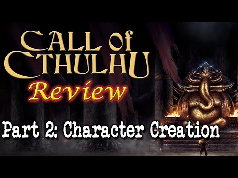 Call of Cthulhu: Part 2 - Character Creation