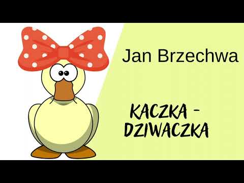 Kaczka - dziwaczka - Jan Brzechwa | wiersze dla dzieci | bajki na dobranoc