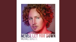 Musik-Video-Miniaturansicht zu Never Let You Down Songtext von Michael Schulte