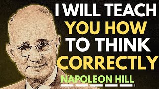 I Will Teach You How to Think Correctly – Life-Changing Motivation | Napoleon Hill Motivation