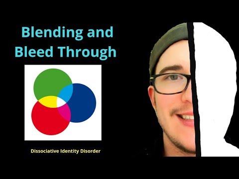Blending and Bleed Through Dissociative Identity Disorder