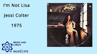 I&#39;m Not Lisa - Jessi Colter 1975 HQ Lyrics MusiClypz