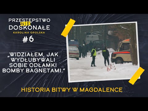 „Widziałem, jak wydłubywali sobie odłamki bomby bagnetami” | PRZESTĘPSTWO (NIE)DOSKONAŁE #6