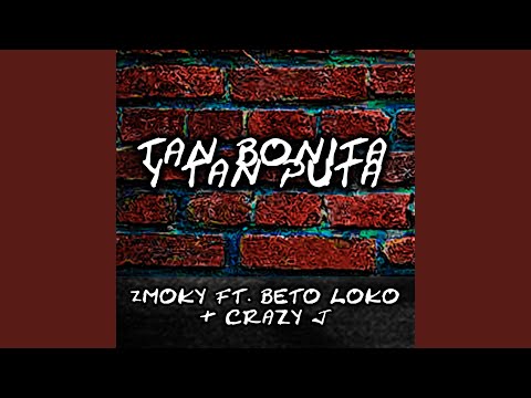 Tan Bonita y Tan Puta