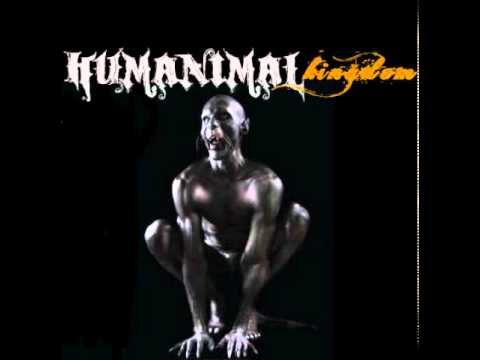 Humanimal Kingdom - Diissnobody