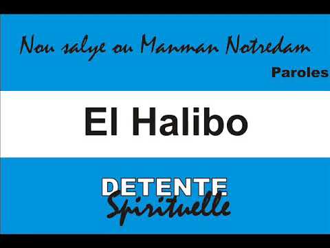 Nou salye ou Manman Notredam - El Halibo (Paroles)