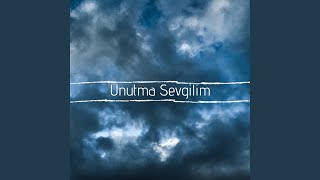Unutma Sevgilim Music Video