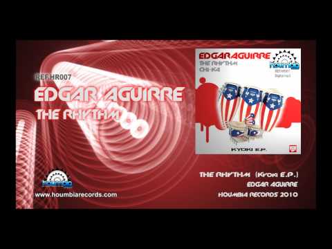 Edgar Aguirre - The Rhythm (Kyoki E.P.) OFFICIAL VIDEO