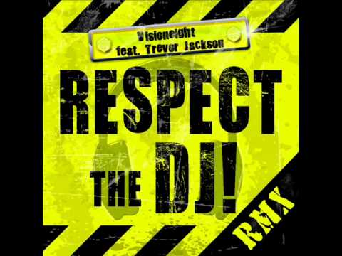 Visioneight Feat. Trevor Jackson - Respect The DJ (Jürgen G-Punkt RMX)