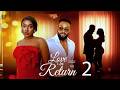 LOVING IN RETURN 2 THE MOVIE FREDRIKE LEONARD FAITH DUKE 2026 LATEST NIGERIAN NOLLYWOOD MOVI CTM