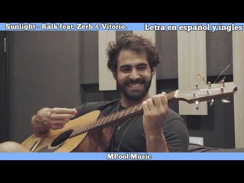 Ralk, Zerb & Vitório - Sunlight / letra en español y ingles