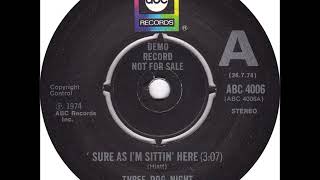 THREE DOG NIGHT * Sure As I&#39;m Sitting Here  1974   HQ