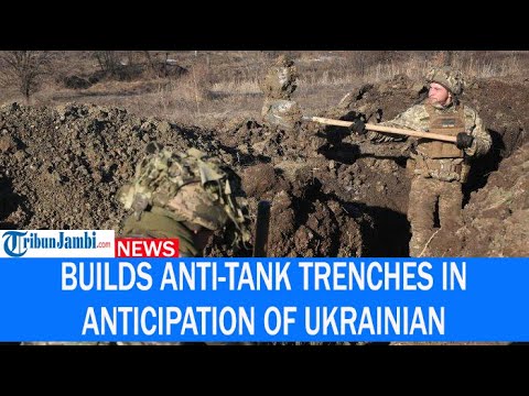 Russian Military Builds Anti-Tank Trenches In Anticipation Of Ukrainian Counterattack