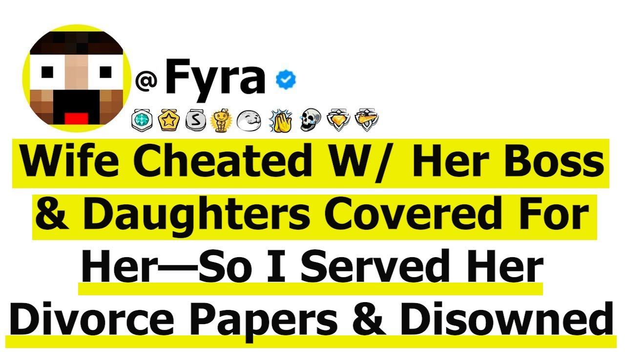 Wife Cheated W/ Her Boss & Daughters Covered For Her—So I Served Her Divorce Papers, Disowned Them &