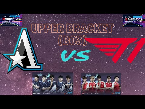 Team Aster vs T1 Game 1 ( Animajor  Upper Bracket Rd 1) Monet vs 23