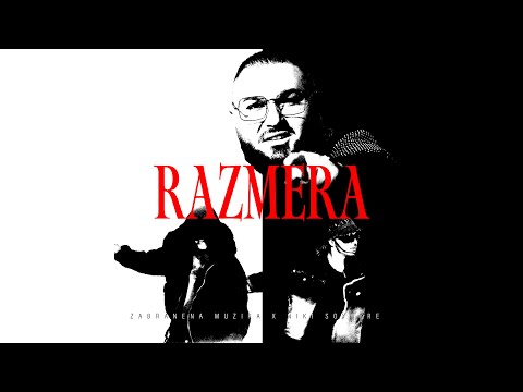 ZABRANENA MUZIKA x NIKI (KEMAL SOYDERE) - RAZMERA [OFFICIAL VIDEO]