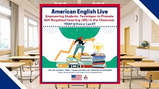 AE Live 23.2 - Empowering Students: Techniques to Promote Self-Regulated Learning in the Classroom