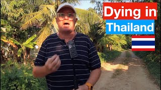 Dying to Stay in Thailand | Dying in Thailand
