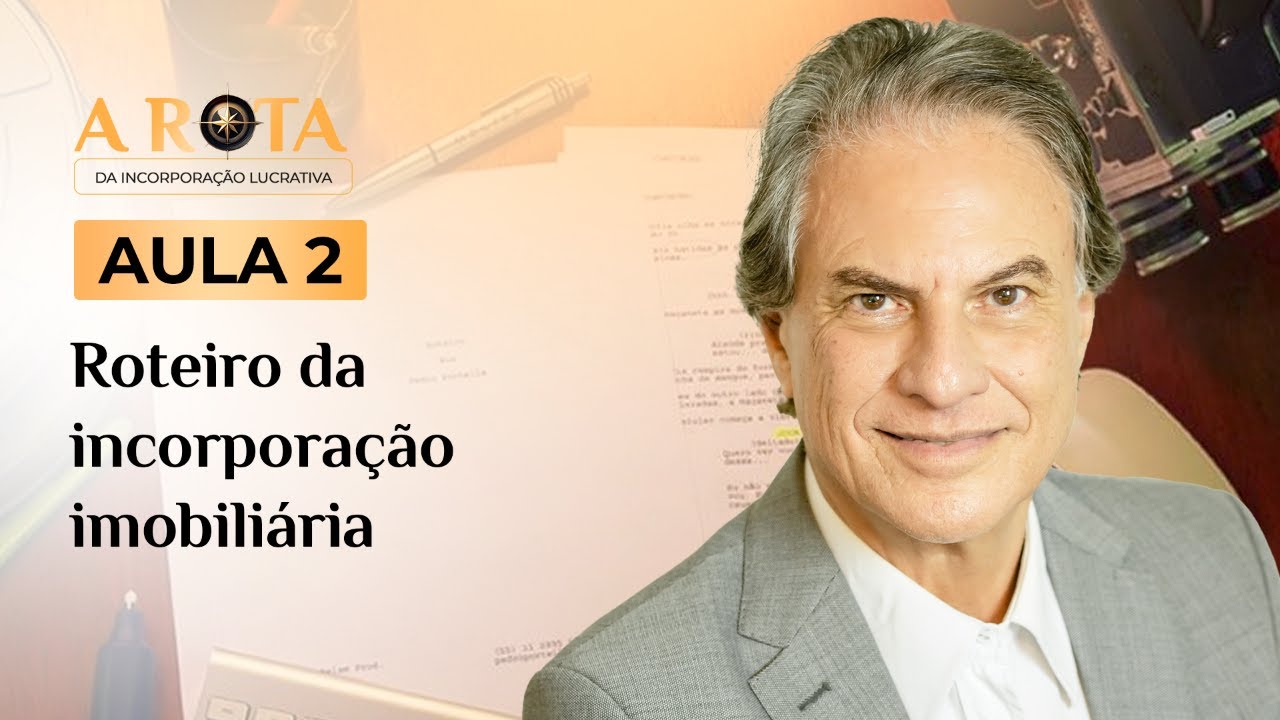 Aula 2: Roteiro da incorporação imobiliária