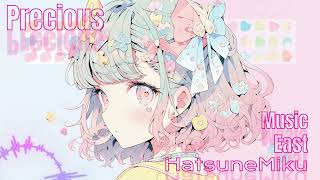 【初音ミク】PRECIOUS【オリジナル】【Kawaii Future Bass】