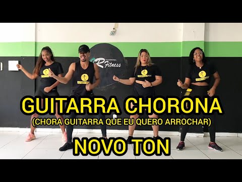 GUITARRA CHORONA (CHORA GUITARRA QUE EU QUERO ARROCHAR) - NOVO TON - DANÇA HÁBITOS FIT (COREOGRAFIA)