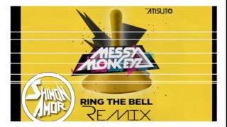 Messy Monkeyz Ft  Lisa Pittman Ring The Bell Shimon Amor Remix