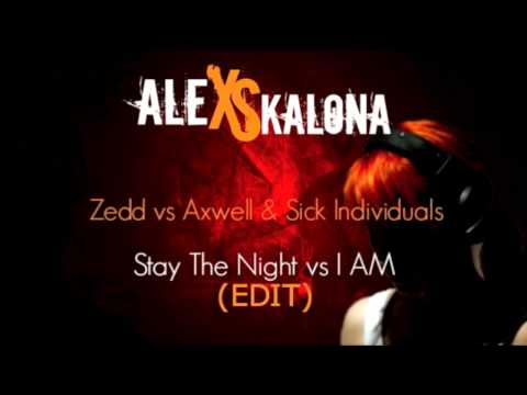 Zedd ft. Hayley Williams VS Axwell & Sick Individuals - Stay Who I Am (Alex Skalona Bootleg)