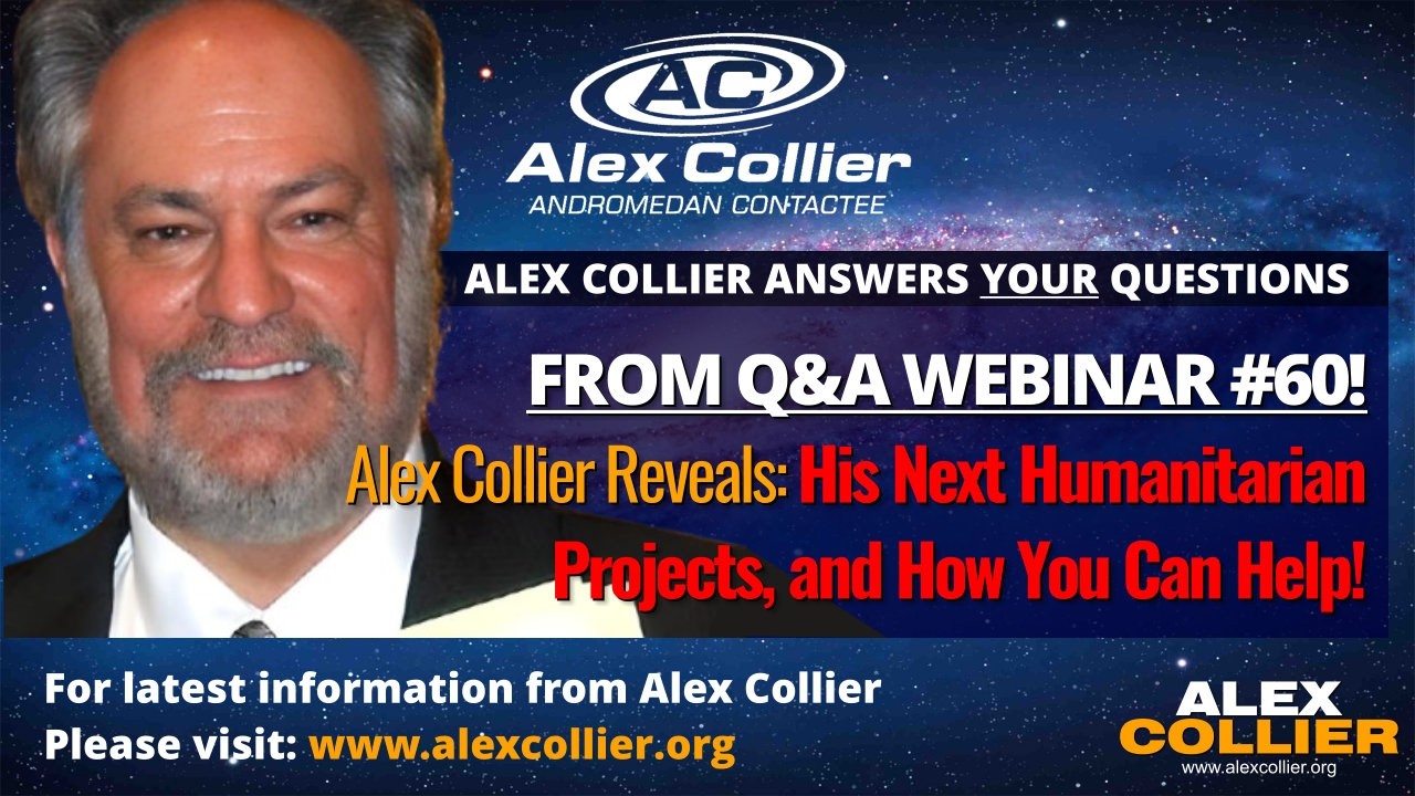 Alex Collier Reveals His Next Humanitarian Projects, and How You Can Help!