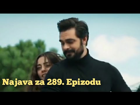 Najava za 289. Epizodu (sa prevodom) Fatalna Ljubav - Emanet