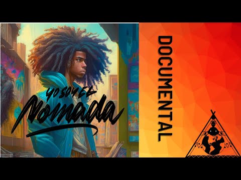 Yo soy el nomada - Documental