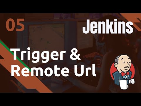 JENKINS 5 TRIGGER ET REMOTE URL