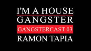Ramon Tapia - Gangstercast 03
