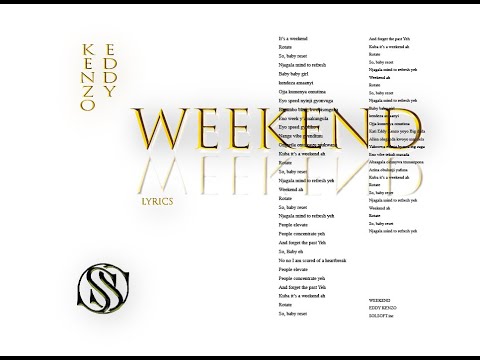 SOLSOFT:WEEKEND VIDEO LYRICS - EDDY KENZO