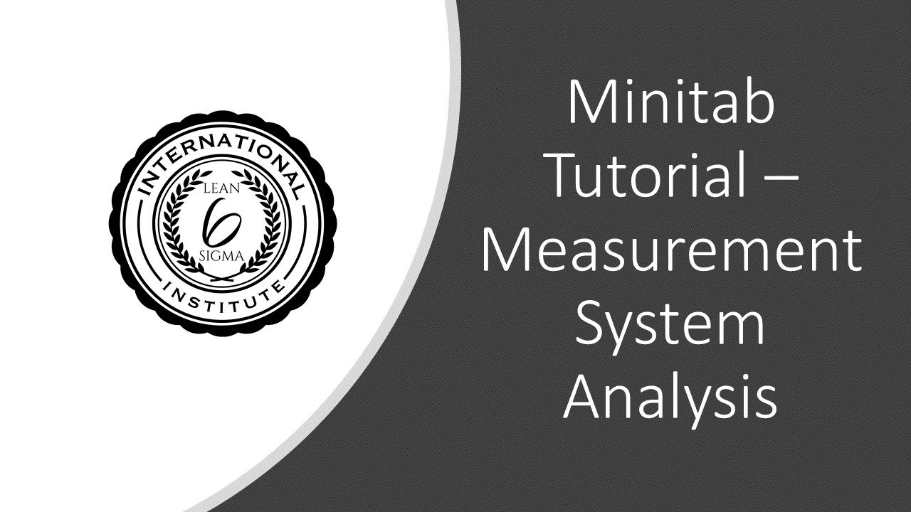 Minitab Tutorial - Measurement Systems Analysis