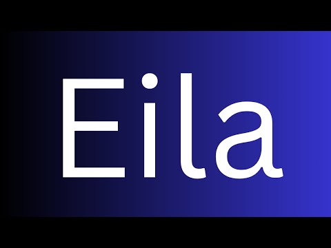 How to pronounce Eila Perfectly? How to speak Eila? How to say Eila?
