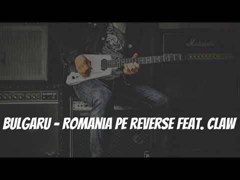 Bulgaru - Romania pe reverse feat. Claw