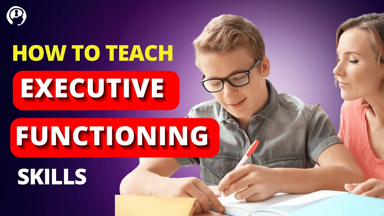 How to Teach Executive Function Skills