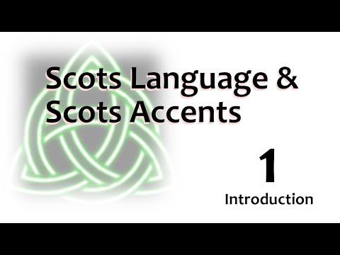 01 Scots - Language An Accent - Introduction to Scots