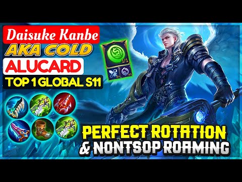 Perfect Rotation & Nontsop Roaming [ Top 1 Global Alucard S11 ] Cold - Mobile Legends