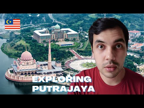 Eu explorei Putrajaya, a capital administrativa da Malásia