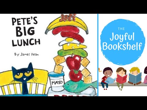 Pete the Cat Pete's Big Lunch | Read Aloud for Kids! | The Joyful Bookshelf